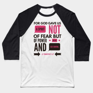 2 Timothy 1:7 Bible Verse Baseball T-Shirt